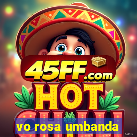 vo rosa umbanda